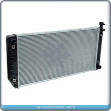 Cargar imagen en el visor de la galería, NEW Radiator fit Cadillac Escalade / Chevrolet Blazer, C1500, C2500, C3500..  QU - Qualy Air
